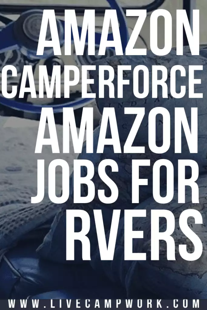 Amazon Camperforce Amazon Jobs For Rvers Live Camp Work